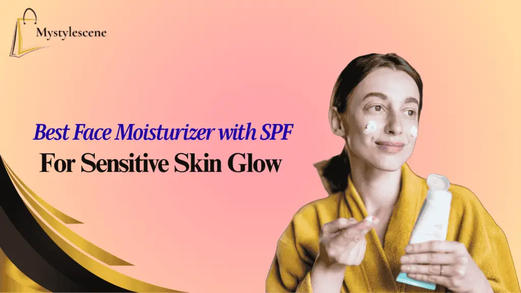 Best Face Moisturizer with SPF