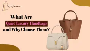 Quiet luxury handbags