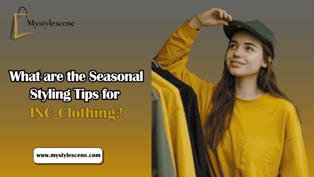 Young woman in a mustard yellow sweater and green cap with colorful jackets in the background – Seasonal styling tips for INC Clothing blog cover.