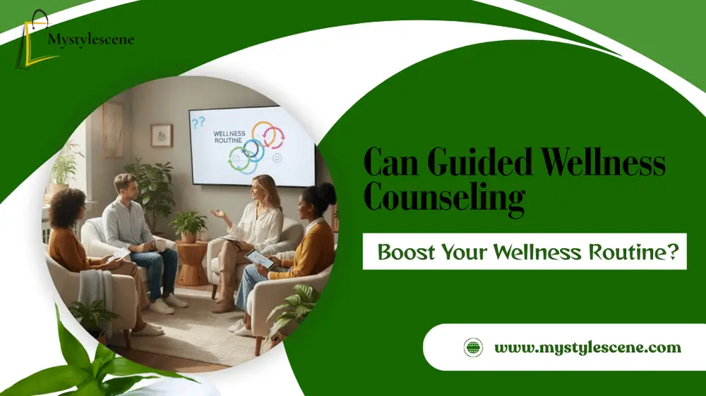 Guided wellness counseling to boost your wellness routine