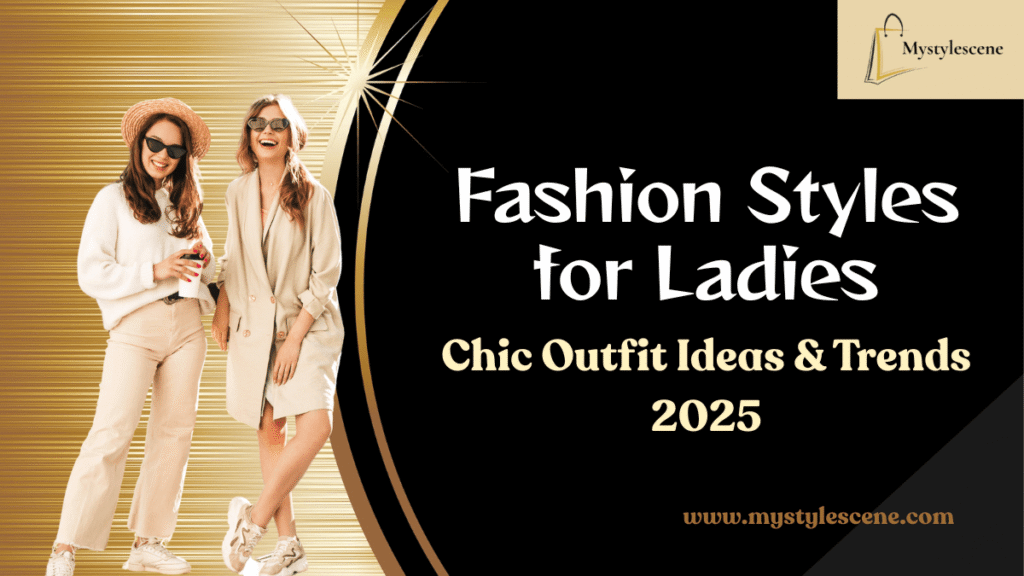 Fashion Styles for Ladies