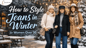How to style jeans in winter for women over 30 with warm and timeless outfit ideas